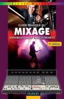 Guide pratique du mixage - 2e édition - Sonorisation et enregistrement, Sonorisation et enregistrement