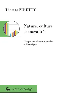 Nature, culture et inégalités, Une perspective comparative et historique