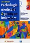 Pathologie médicale et pratique infirmière., 2, Pathologie médicale & pratique infirmière Tome II