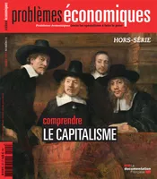 Problèmes économiques : Comprendre le capitalisme - HS n°5