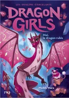Dragon girls, cycle II - Tome 1 Maï, le dragon rubis