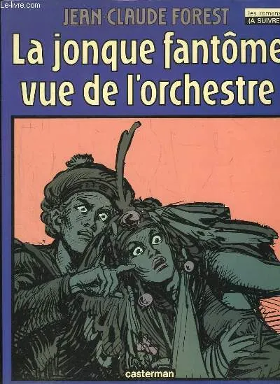La Jonque fantome vue de l'orchestre Jean-Claude Forest