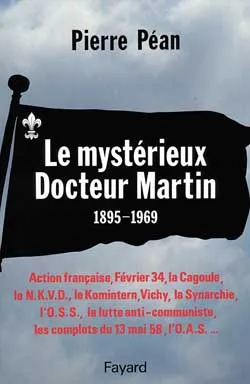 Le Mystérieux Docteur Martin, (1895-1969)