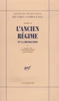 Oeuvres complètes / Alexis de Tocqueville, 2, Fragments et notes inédites sur la Révolution, L'Ancien régime et la Révolution