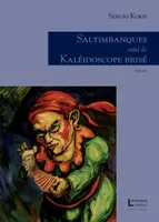 Saltimbanques/Kaléidoscope brisé