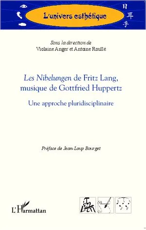 Les Nibelungen de Fritz Lang, musique de Gottfried Huppertz Violaine Anger, Antoine Roullé