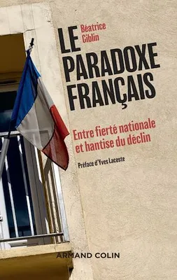 Le paradoxe français, Entre fierté nationale et hantise du déclin