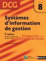 8, Systèmes d'information de gestion DCG - Épreuve 8 - Corrigés des applications DCG, Format : ePub 2