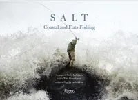Salt: Coastal and Flats Fishing Photography by Andy Anderson /anglais