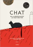 Chat, De la déesse Bastet au chat néo-pop : un animal à (re)découvrir en 40 notices