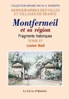 Montfermeil et sa region. fragments historiques. t. iv