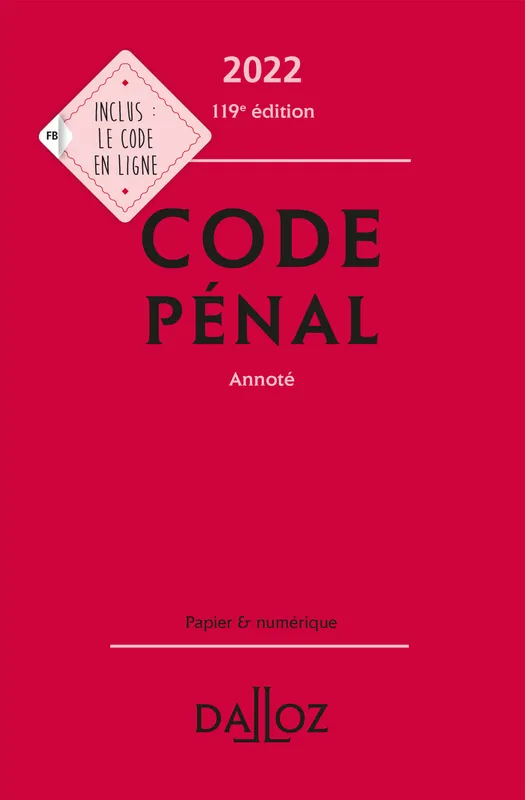 Livres Économie-Droit-Gestion Droit Généralités Code pénal 2022, annoté - 119e ed., Annoté Yves Mayaud, Carole Gayet