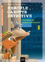 6, Hercule Carotte, détective / Panique au musée du Louvre / Premières lectures, panique au musée du louvre