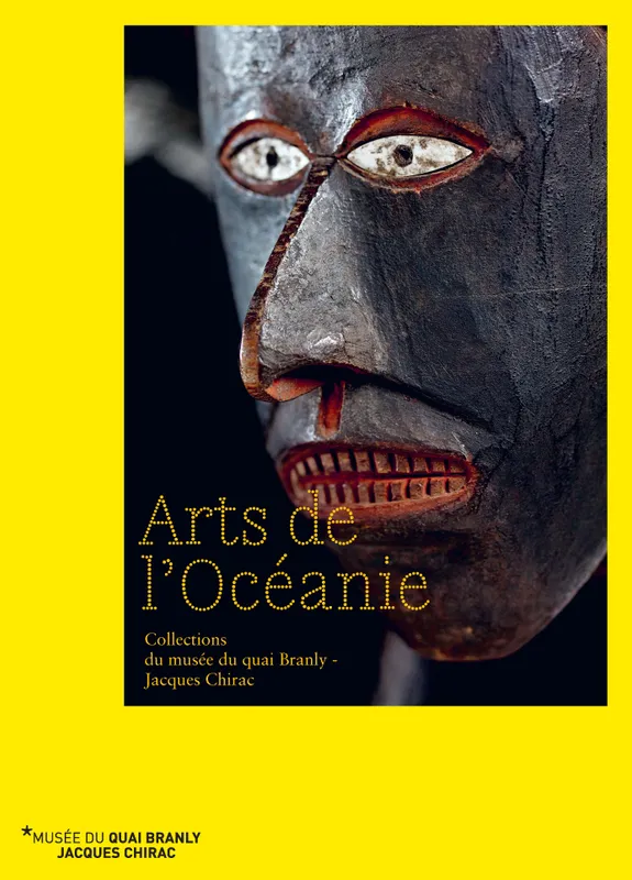 Livres Arts Catalogues d'exposition Arts de l'Océanie, Collections du musée du quai Branly – Jacques Chirac Constance de Monbrison