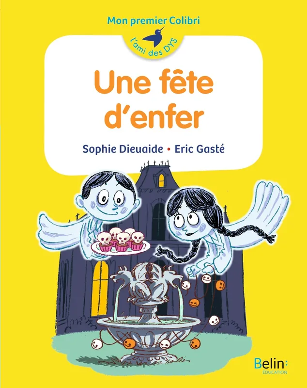 Livres Jeunesse de 6 à 12 ans Premières lectures Une fête d'enfer, Mon premier colibri Sophie Dieuaide, Eric Gasté