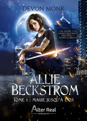 Magie jusqu'à l'os, Allie Beckstrom, T1