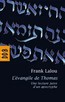 L'évangile de Thomas, Une lecture juive d'un apocryphe