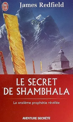 Le secret de Shambhala, La onzième prophétie révélée