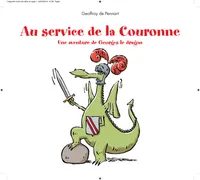 AU SERVICE DE LA COURONNE, UNE AVENTURE DE GEORGES LE DRAGON