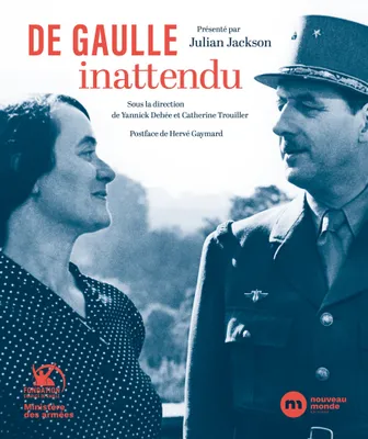 De Gaulle inattendu, Archives et témoignages inédits