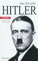 Hitler, 20 avril 1889-octobre 1938