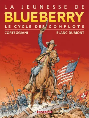La jeunesse de Blueberry, 1, Le cycle des complots, OP MAGNUM - T01 - JEUNESSE DE BLUEBERRY - MAGNUM 1