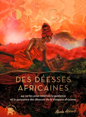 L'oracle des déesses africaines, 44 cartes pour recevoir la guidance et la puissance des déesses de la diaspora africaine