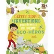 Petits trucs & inventions pour devenir un super éco-héros