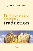 Dictionnaire amoureux de la Traduction