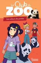 Le club du zoo / Le voleur de pandas