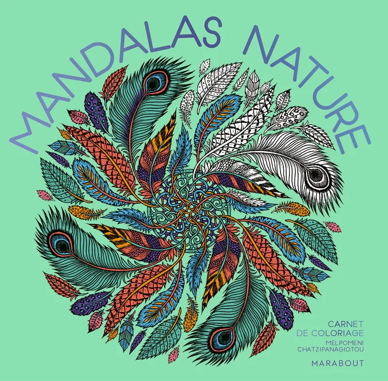 Jeux et Jouets Loisirs créatifs Coloriage Mandalas natures - Carnet de coloriages Melpomeni Chatzipanagiotou