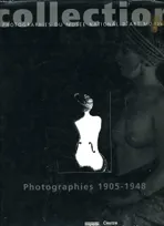 Collection de photographies du musee national d'art moderne 1905-1948 (La), 1905-1948