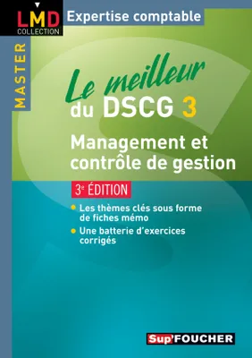 DCG, 3, Le meilleur du DSCG 3 Management et contrôle de gestion 3e édition, le meilleur du DSCG 3
