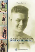 Eugène Brosseau, Un boxeur gentilhomme, 1895-1968