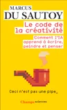 Le code de la créativité, Comment l'IA apprend à écrire, peindre et penser