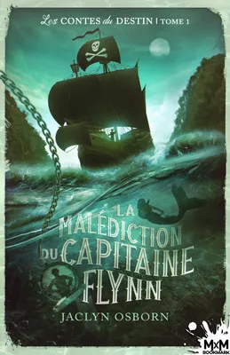 La malédiction du Capitaine Flynn, Les contes du destin, T1