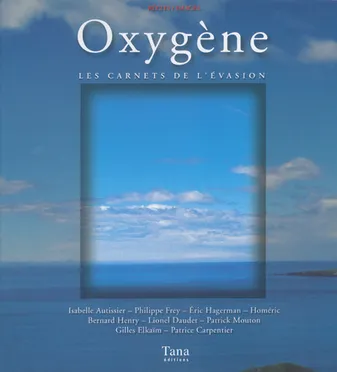 Oxygène - Les carnets de l'évasion - 
