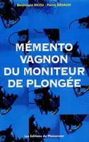 MEMENTO VAGNON DU MONITEUR DE PLONGEE
