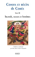 Contes et récits de Corée, 3, Truands, musiciens, veuves et fantômes, Truands, musiciens, veuves et fantômes