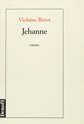 Jehanne, roman