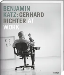 Benjamin Katz : Gerhard Richter at Work /anglais