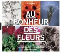 Au bonheur des fleurs, Nobuyoshi Araki, Denis Brihat, Paul Den Hollander, Lee Friedlander, Gérard Traquandi