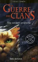 6, La guerre des Clans - cycle I - tome 6 Une sombre prophétie -poche-