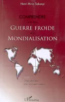 Comprendre la fin de la Guerre froide et la mondialisation (Tome 3), Crises et enjeux d'un monde en mutation