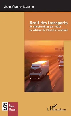 Droit des transports de marchandise par route en Afrique de l'Ouest et centrale