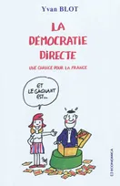 La démocratie directe - une chance pour la France, une chance pour la France