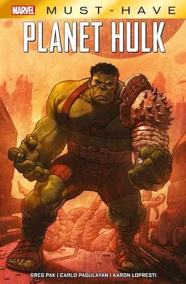 Marvel Must Have : Hulk - Planète Hulk