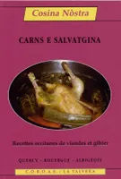 Carns e salvatgina : recettes occitanes de viandes et gibier, Quercy-Rouergue-Albigeois