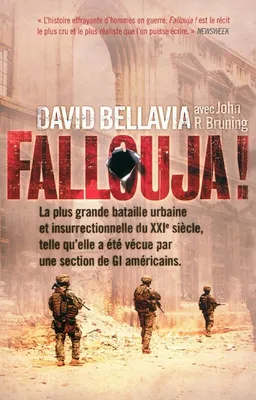 Fallouja !, La plus grande bataille urbaine et insurrectionnelle du XXIe siècle telle qu'elle a été vécue par une section de GI américains