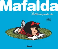 Mafalda petite leçon de vie, Mafalda petite leçon de vie, Petite leçon de vie